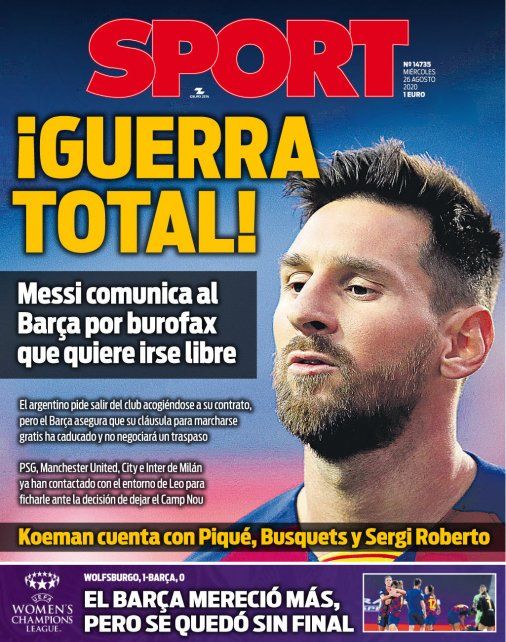 El diario catalán Sport puntualizó que la decisión de Messi de irse del club desatará “una guerra total” con Barcelona.