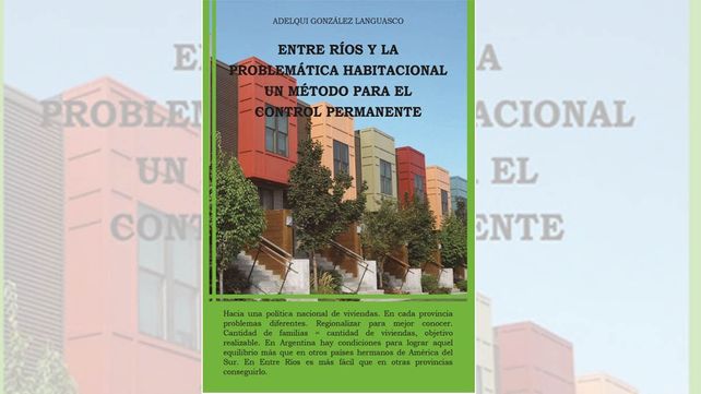 Presentación del libro Entre Ríos y la problemática habitacional. Un método para el control permanente