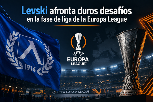 Levski afronta duros desafíos en la fase de liga de la Europa League