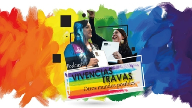 &rdquo;Vivencias travas. Otros mundos posibles&rdquo; es el nombre del podcast realizado por las alumnas Sof&iacute;a Cobos