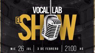 El miércoles 26 de julio, a las 21, en el Teatro 3 de Febrero, con más de 40 artistas en escena, Vocal Lab - El Show