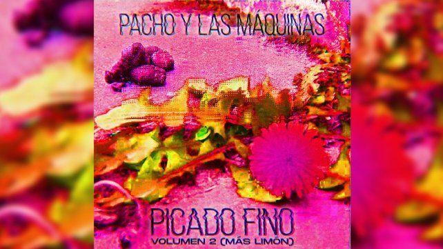 Pacho y las Máquinas presenta “Picado Fino Volumen 2 (más limón)”