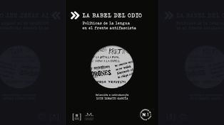La tapa del libro del libro La Babel del odio, de Luis Ignacio García que se presentará este viernes a las 18.30. en Harlem Pub (San Lorenzo 1624)