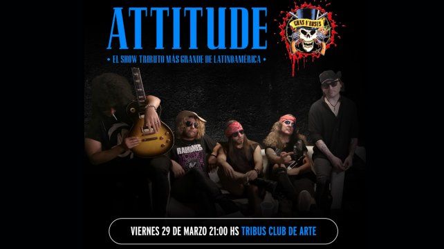Vuelve a Tribus Attitude, el show tributo a los Guns N Roses más grande de Latinoamerica Vuelve a Tribus Attitude, el show tributo a los Guns N Roses más grande de Latinoamerica