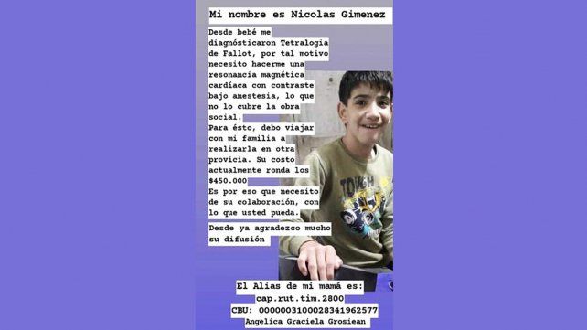s Giménez es de Viale y tiene 13 años. Está operado del corazón. De bebé fue diagnosticado con tetralogía de Fallot. Necesita un costoso estudio&nbsp;