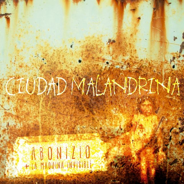 Adrián Abonizio le canta un tango a la ciudad malandrina
