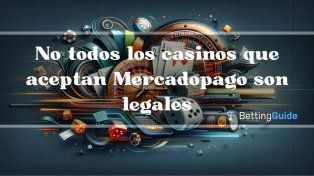 No todos los casinos que aceptan Mercadopago son legales