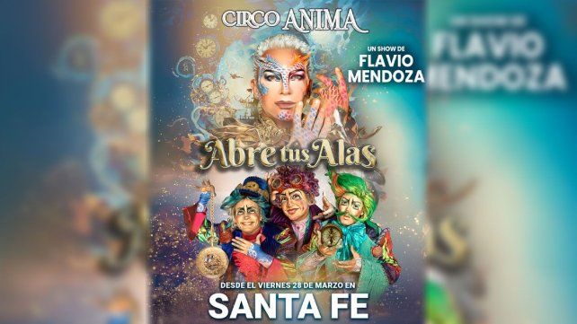 Flavio Mendoza llega a Santa Fe con el magnífico Circo Ánima