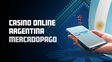 casino online argentina con mercadopago: guia completa para jugadores