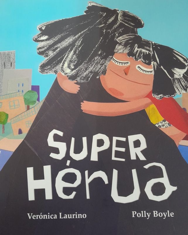 Super Hérua, un cuento que propone recuperar la magia de cada día