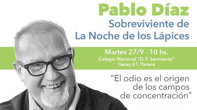 Díaz es uno de los sobrevivientes del operativo planificado por genocidas que se conoce como la Noche de los Lápices