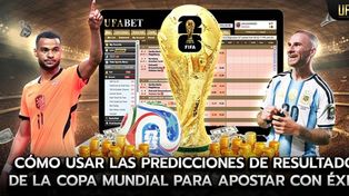 Cómo usar las predicciones de resultados de la Copa Mundial para apostar con éxito