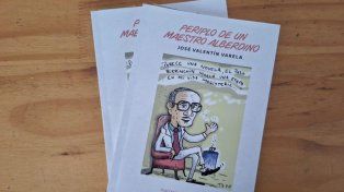 Periplo de un maestro alberdino, de Tavo Bolzán&nbsp;
