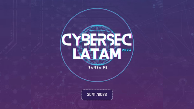 Llega a Santa Fe el Congreso Latinoamericano de Ciberseguridad 2023