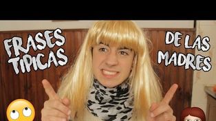 Desopilante: Las frases que siempre escuchamos de Mamá