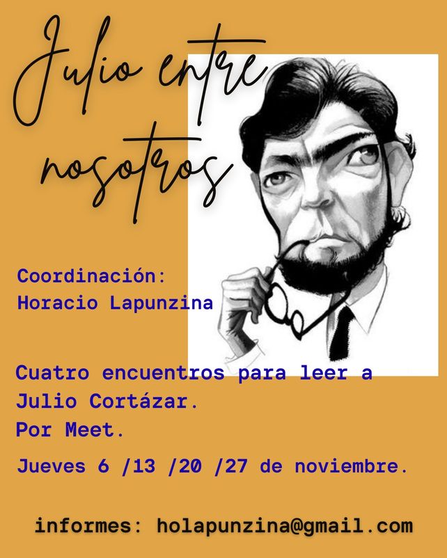 Julio entre nosotros propone un recorrido por las obras de Cortázar