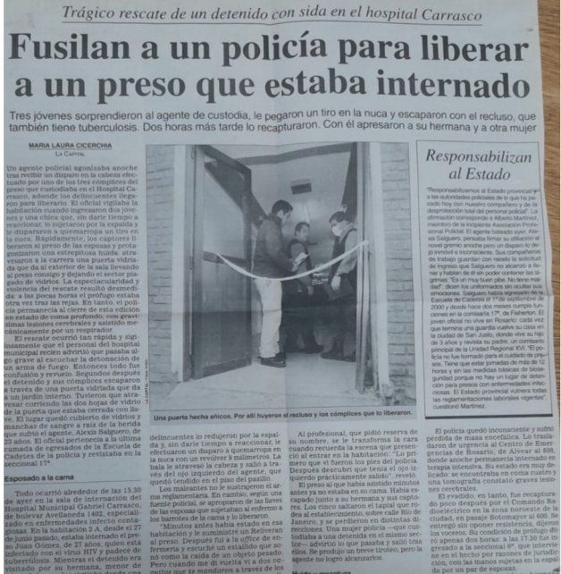 El 7 de julio de 2001 un policía fue asesinado por quienes fueron a liberar a un preso que estaba internado en el Hospital Carrasco