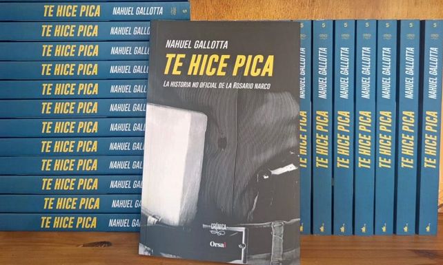 Te hice pica. La historia no oficial de la Rosario narco