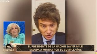 Milei saludó a Mirtha Legrand por su cumpleaños y prometió liberar el cepo