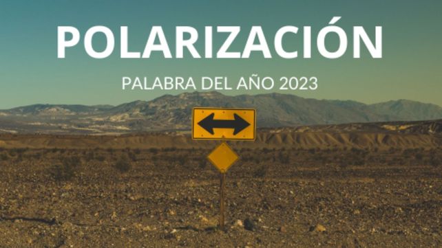 La Fundación del Español Urgente (FundeuRAE) eligió polarización como la palabra del año 2023.