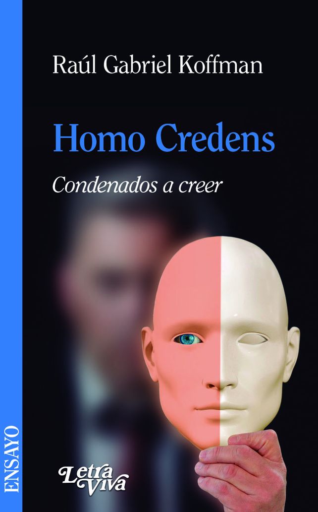 El psicólogo y ensayista Raúl Koffman presenta su primer libro: Homo Credens, condenados a creer