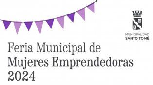 Santo Tomé: convoca a participar de la Feria de Mujeres Emprendedoras