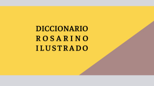 Rosario de la A a la Z: se presentó el Diccionario rosarino ilustrado