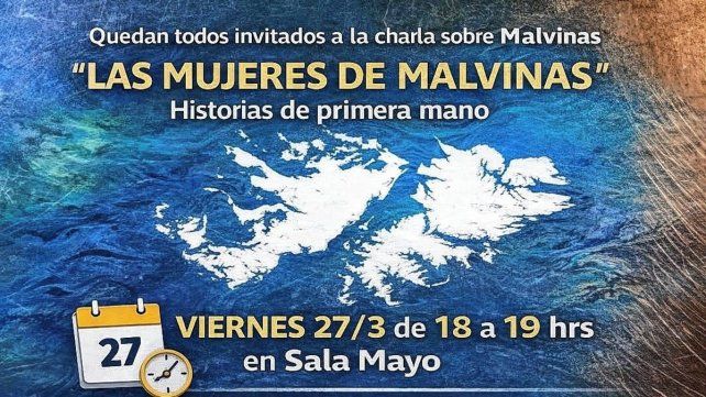 Realizarán una charla sobre mujeres vinculadas a Malvinas en Sala Mayo.