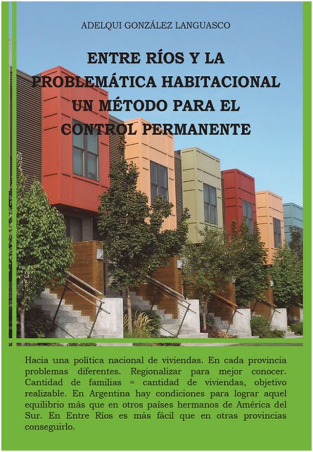 Presentación del libro Entre Ríos y la problemática habitacional. Un método para el control permanente