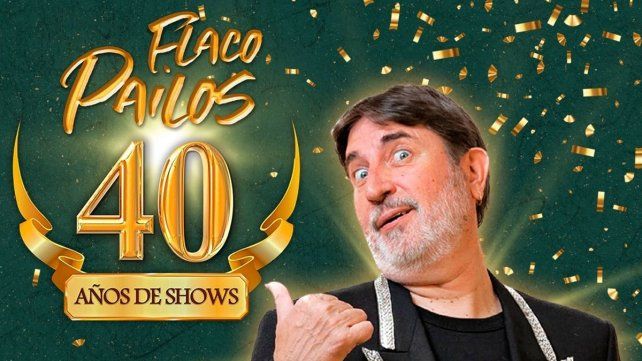 El Flaco Pailos 40 años de show
