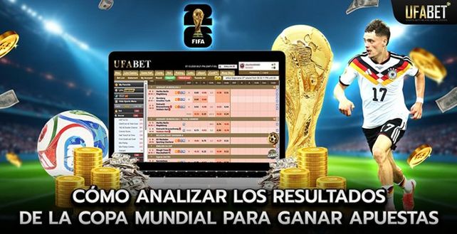 Cómo analizar los resultados del Mundial para ganar en las apuestas