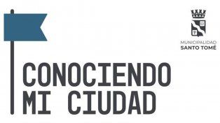 Conociendo mi ciudad de la Municipalidad de Santo Tomé