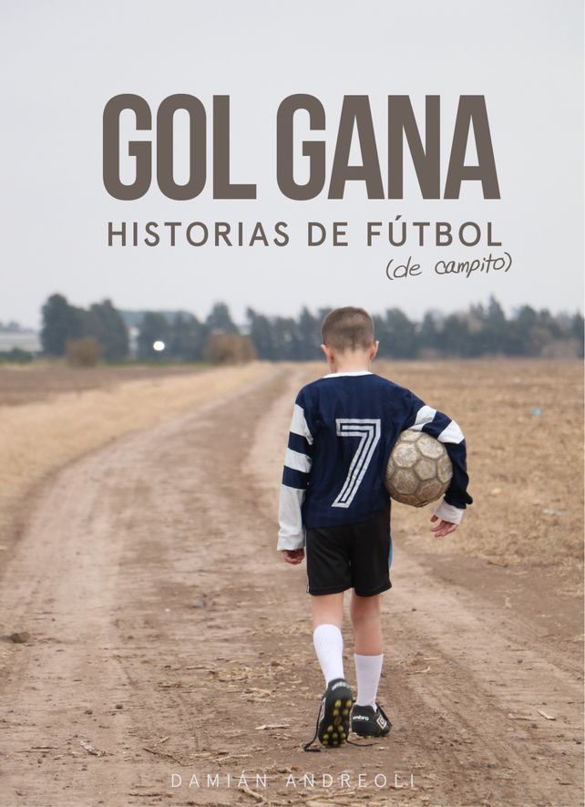 La portada del libro que reune las historias del barrio y el campito en clave de fútbol.