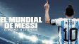Este miércoles se estrenó El Mundial de Messi, el ascenso de la leyenda, con imágenes inéditas.