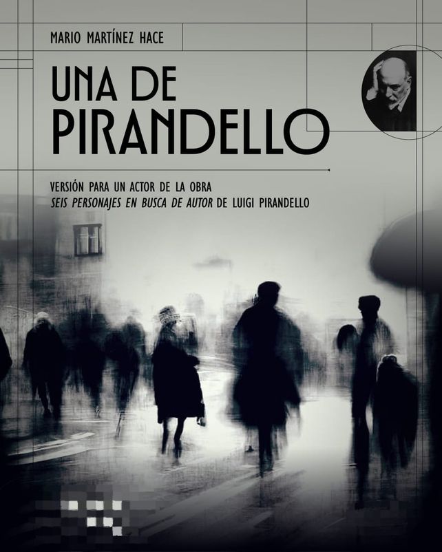 Una de Pirandello desembarca en la Sala Marechal del Teatro Municipal