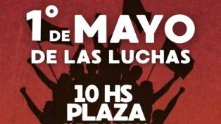 Día del Trabajador: la Izquierda y organizaciones sindicales convocan a la plaza 1° de Mayo
