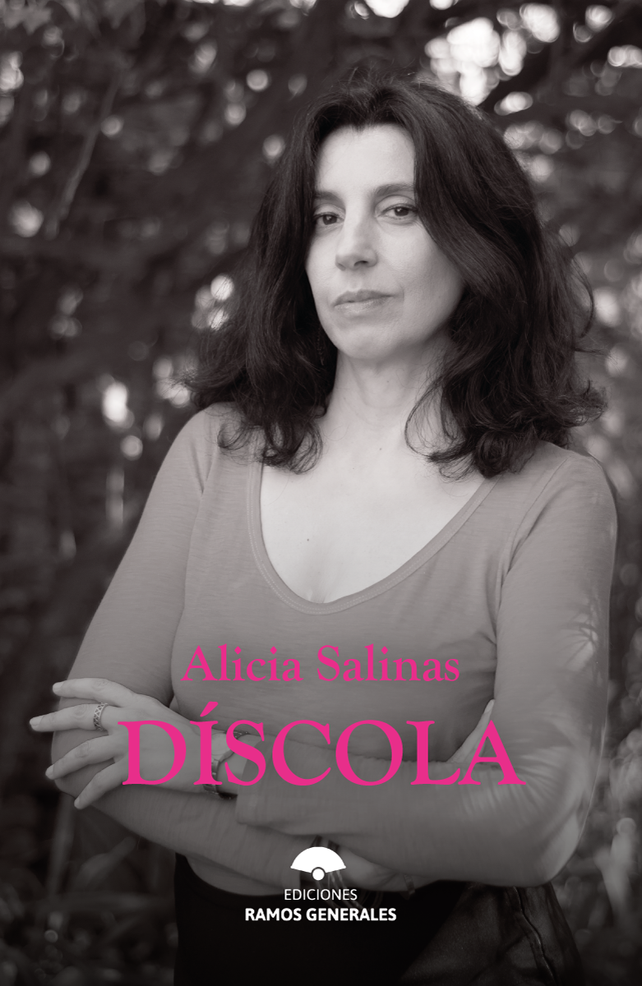 Alicia Salinas presenta este viernes su último libro de poesía, Díscola