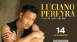 Últimas entradas: Luciano Pereyra llega a Santa Fe con su tour Te sigo amando