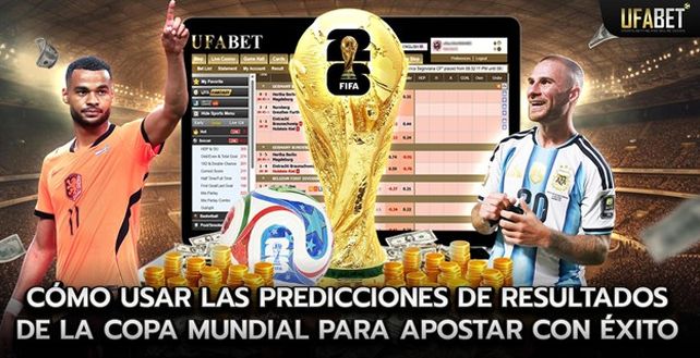 Cómo usar las predicciones de resultados de la Copa Mundial para apostar con éxito