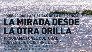 Túnel cultural: presentan las producciones de “La mirada desde la otra orilla”