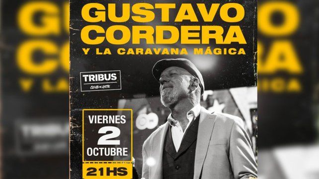 Gustavo Cordera y la Caravana Mágica llegan a Tribus para una noche llena de clásicos