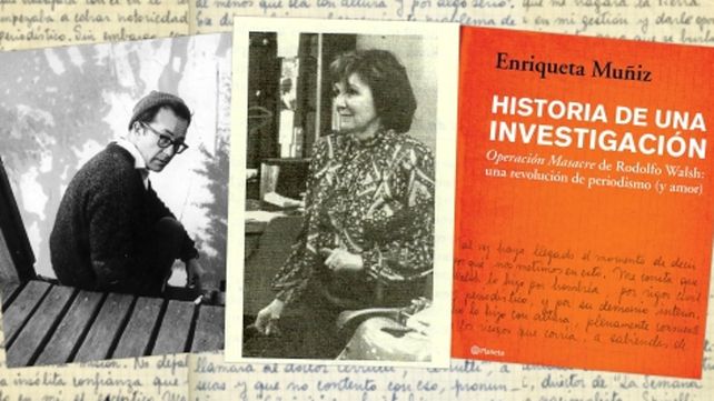 Investigación. Enriqueta Muñiz y un libro revelador sobre Walsh.&nbsp;