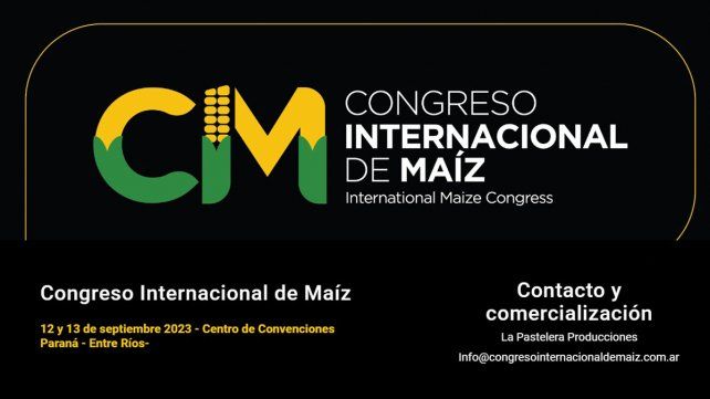 El Congreso Internacional de Maíz (CIM) será el 12 y 13 de septiembre en el CPC de Paraná para intercambiar conocimientos sobre esa cadena productiva