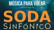 Música para Volar vuelve a Santa Fe con nuevo espectáculo: Soda Sinfónico