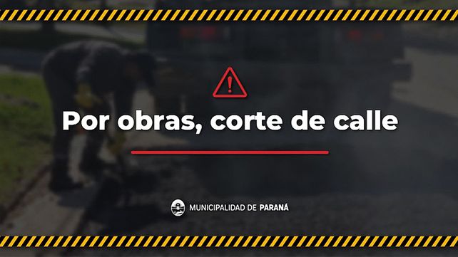 Paraná: cortes de calles por obras