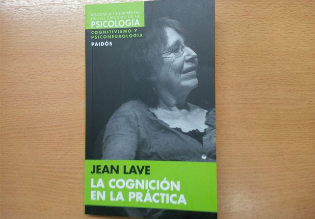 Este jueves pedí el libro de Jean Lave, La Cognición en la Práctica