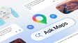 google maps lanzo su nueva integracion con la inteligencia artificial google maps lanzo su nueva integracion con la inteligencia artificial