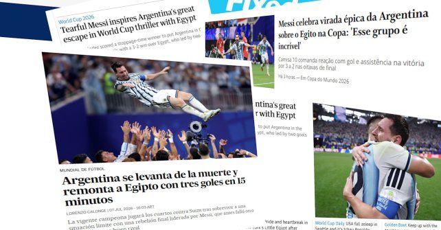 La prensa del mundo celebra la garra argentina: Se levantaron de la muerte