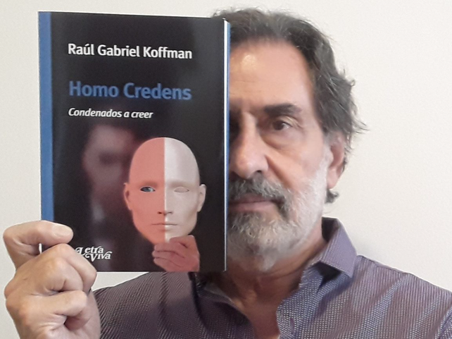 Raúl Gabriel Koffman presenta su libro Homo Credens, condenados a Creer